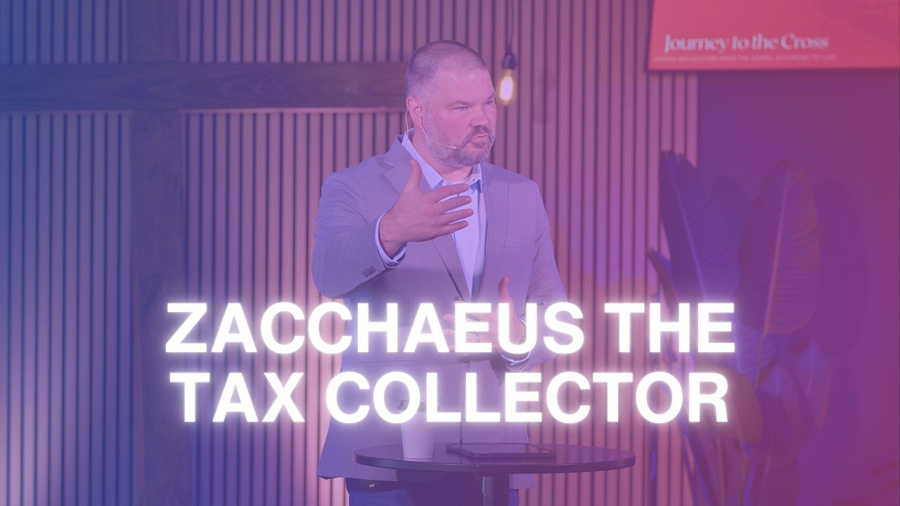 Zacchaeus the Tax Collector (Journey to the Cross)