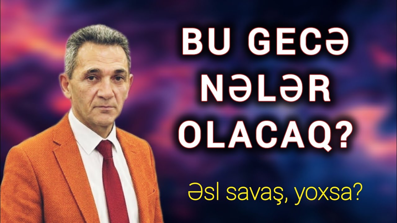 Azərbaycan İrana girə bilərmi? 🎤 Səbuhi Rəhimli