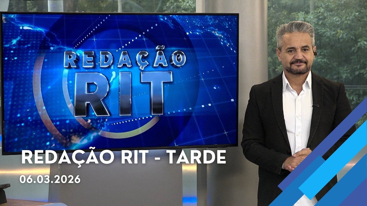 Redação RIT | Tarde | Sexta-feira (06/Mar/2026)