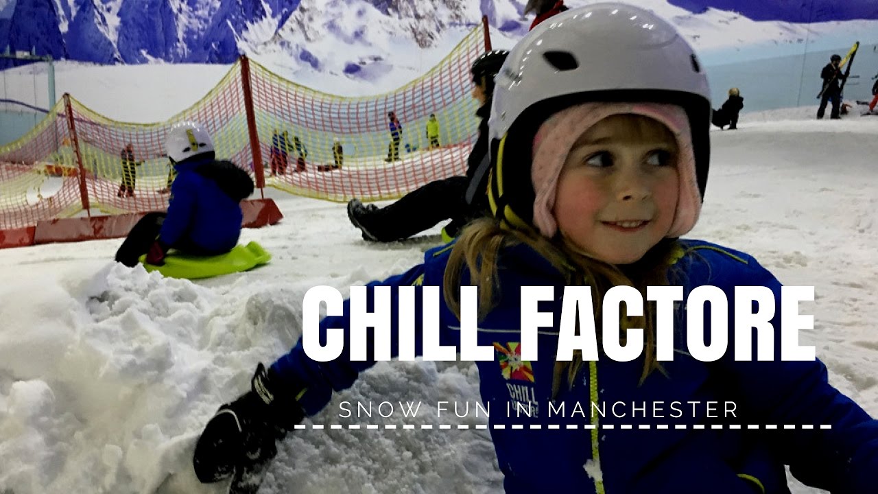 Chill Factore Snow Park Manchester - Why it's great for families