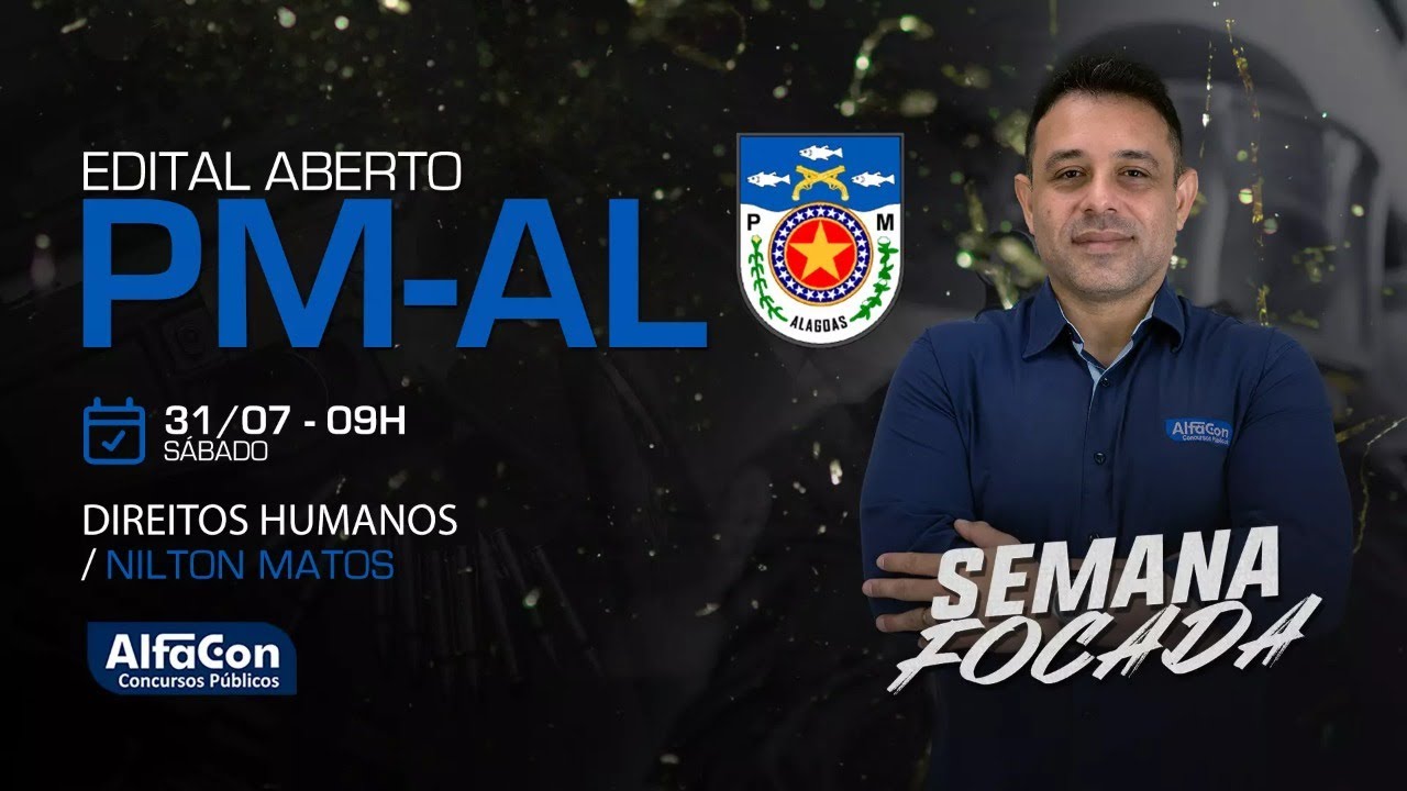 Aula de Direitos Humanos - Semana Focada PM AL - AlfaCon