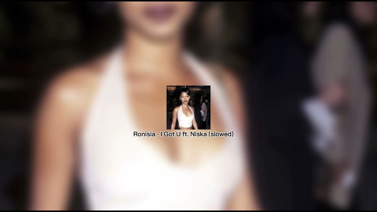 Ronisia - I Got U ft. Niska (slowed)