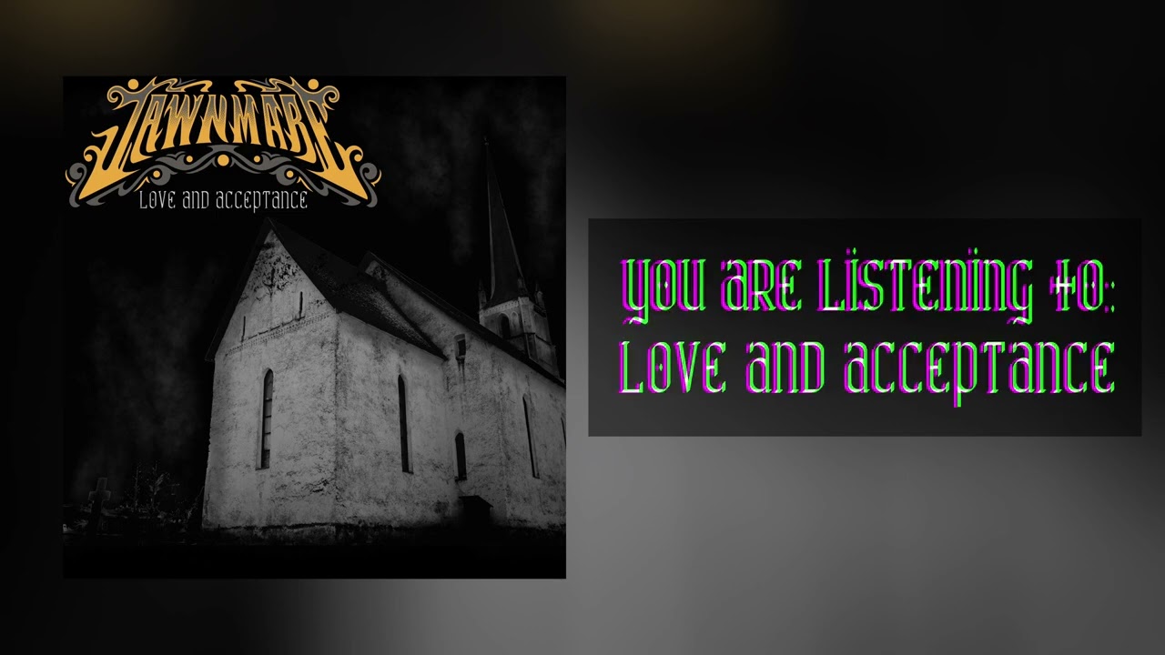 Jawnmare - Love and Acceptance (Official Audio)