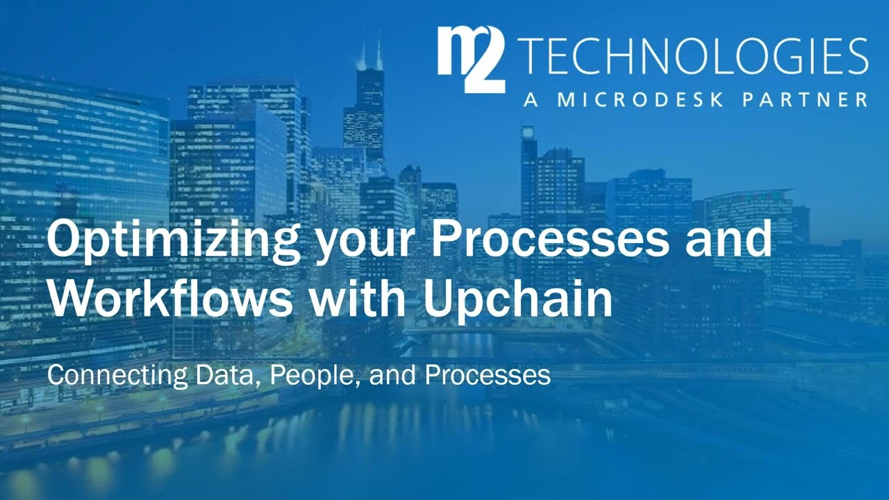 Optimizing your Processes and Workflows with Upchain