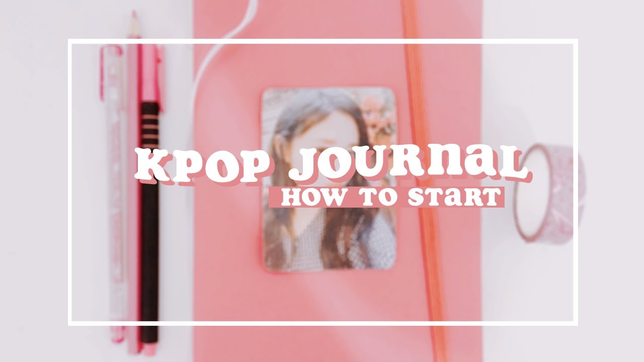 how to start a kpop journal + supplies