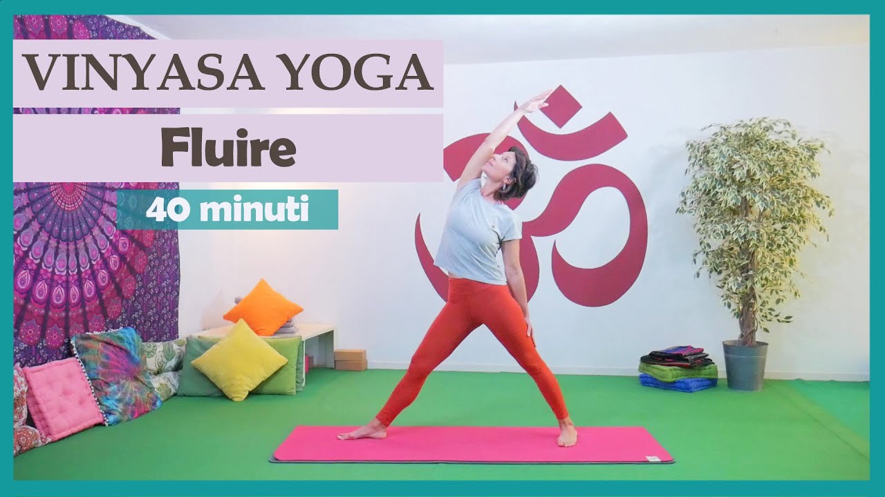 Vinyasa Yoga - Fluire | Lezione yoga completa 40 minuti