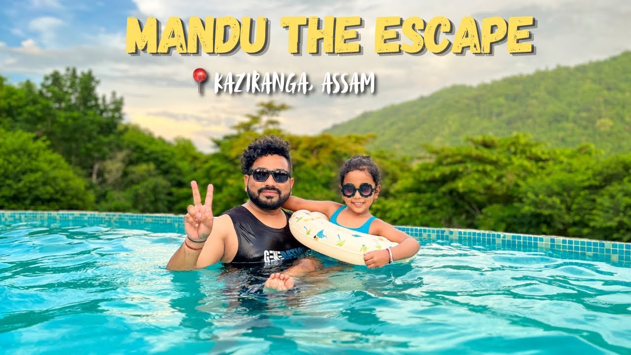 Anniversary special trip | Mandu The Escape in Kaziranga | best infinity swimming pool in Assam