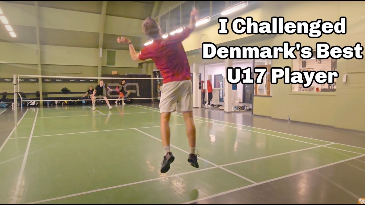 Badminton - I Challenged Denmark's Best U17 Player 🇩🇰 | Match Highlights & Intense Rallies!