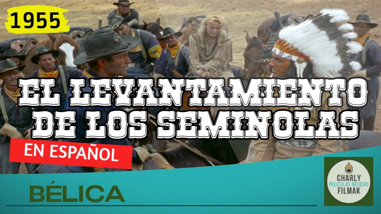 El levantamiento de los Seminolas (1955) | Western | Pelicula del Oeste