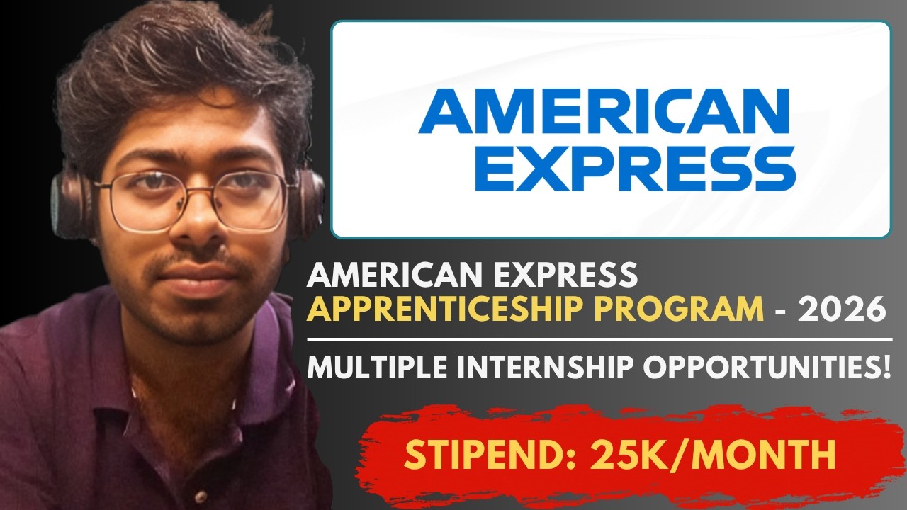 Baker Hughes Internship Program - 2027 | American Express Apprentice Program - 2026 | Complete Guide