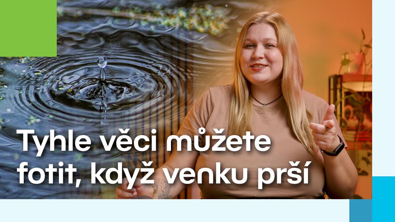Co fotit v DEŠTI? ☔️