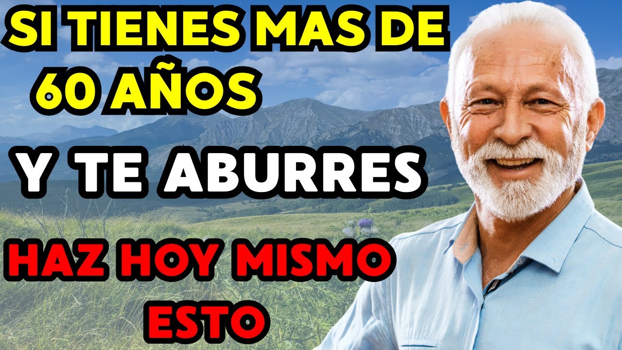 HAZ ESTAS 9 COSAS SI TIENES MÁS DE 60 AÑOS y tu vida cambiará