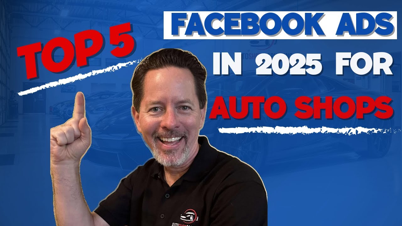 Top 5 Facebook Ads for Auto Repair Shops in 2025 | Auto Repair Shop Marketing