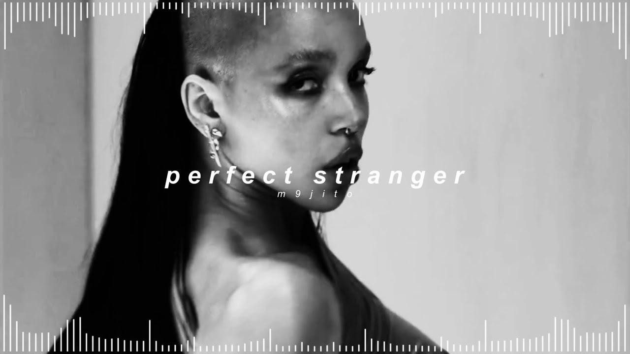 fka twigs - perfect stranger ( 𝘀𝗹𝗼𝘄𝗲𝗱 + 𝗿𝗲𝘃𝗲𝗿𝗯 )