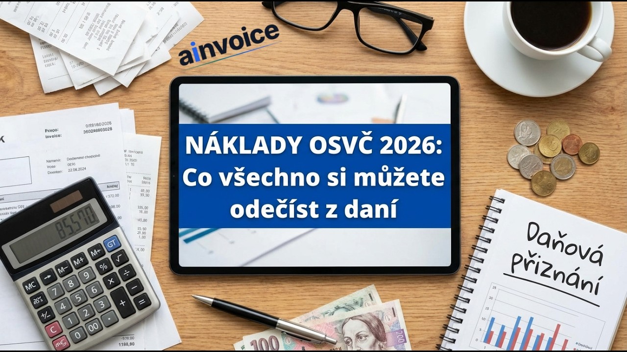 Náklady OSVČ 2026: Co všechno si můžete odečíst z daní
