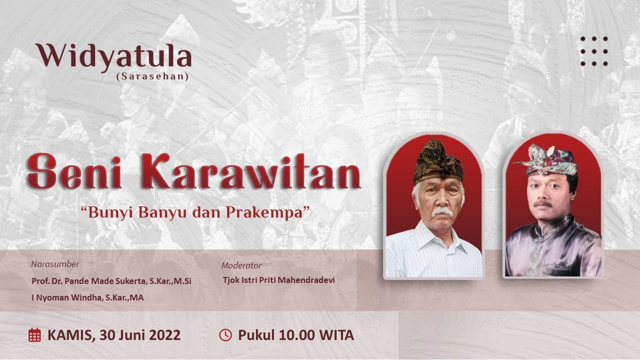 PKB XLIV TAHUN 2022 : Widyatula (Sarasehan) Seni Karawitan &ldquo;Bunyi Banyu dan Prakempa&rdquo;