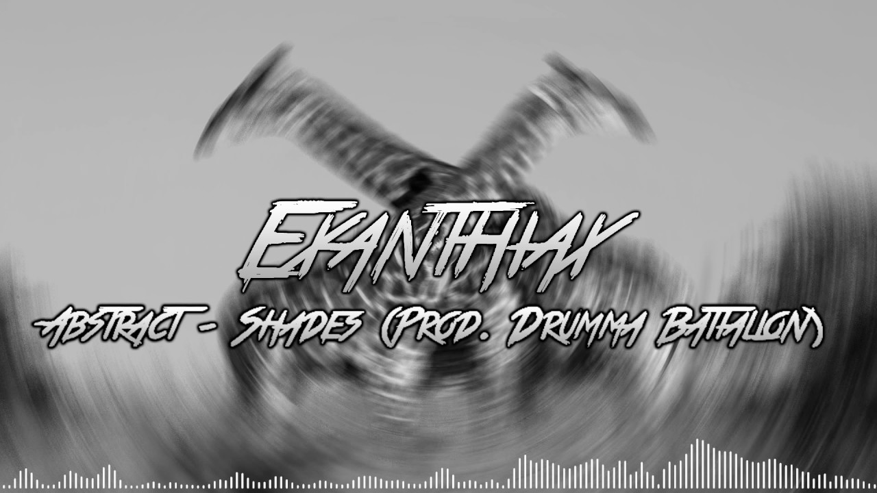 Abstract - Shades (Prod. Drumma Battalion) [LYRICS IN DESCRIPTION]
