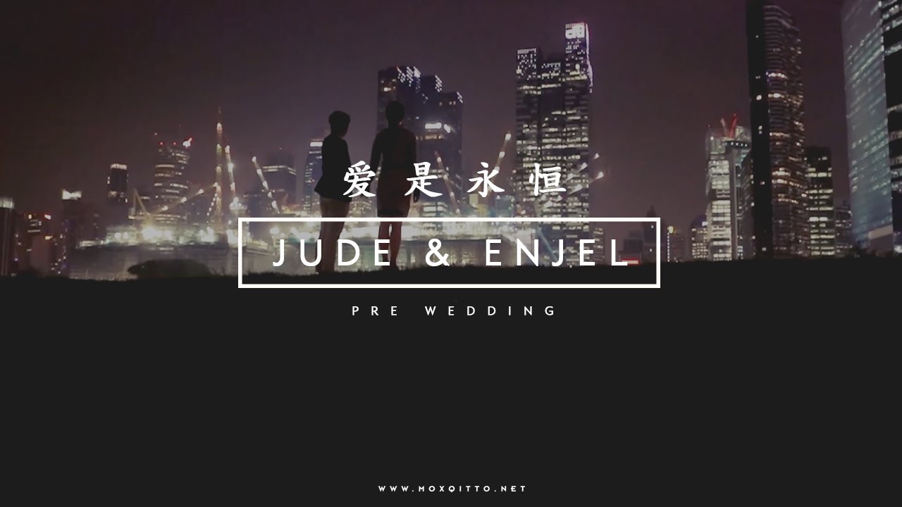 Pre-Wedding Film in Singapore with Jude & Enjel (爱是永恒) | Moxqitto