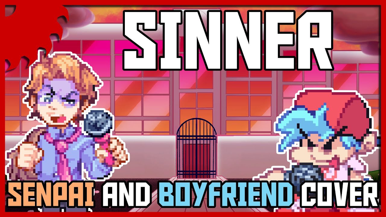 Sinner (But Senpai & Boyfriend Sing It) | FNF Cover