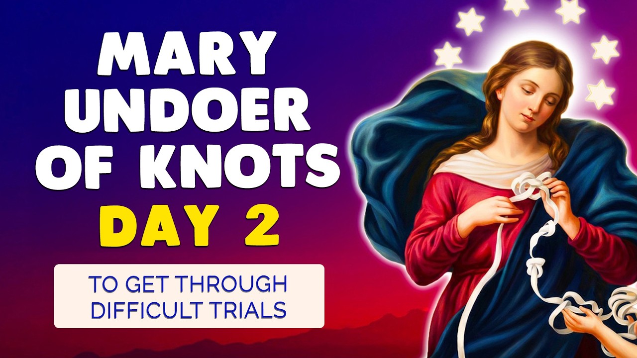 🙏 NOVENA to MARY UNDOER of KNOTS 2026 Day 2 🙏 To Get Through Difficult Trials
