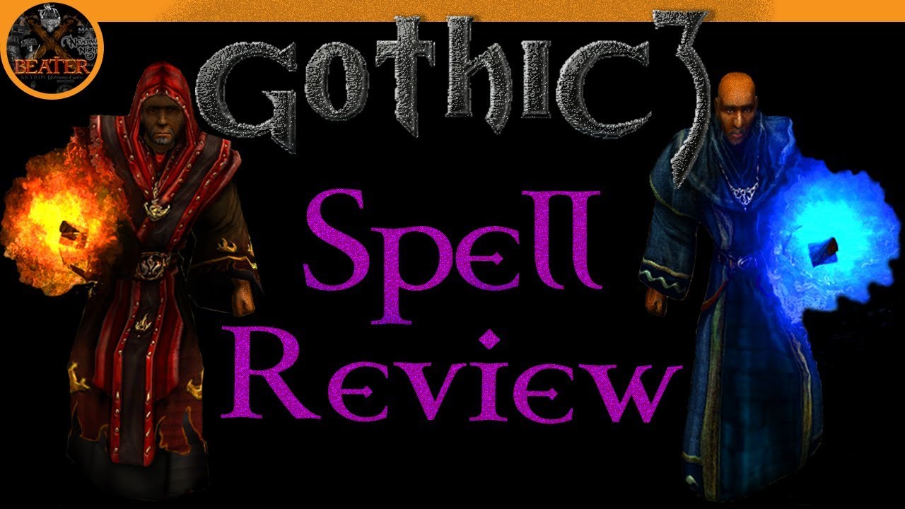 Gothic 3 : Spell Review