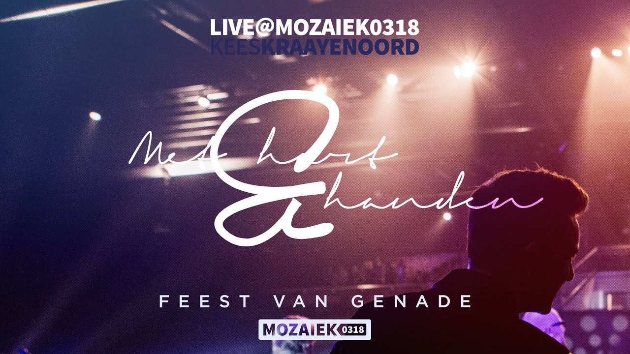 Met Hart en Handen (Live@Mozaiek0318) - Kees Kraayenoord