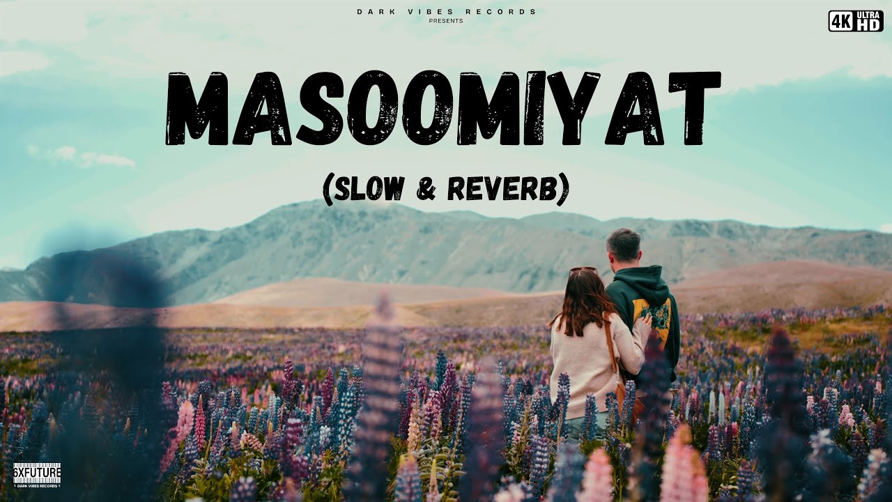 Masoomiyat | Slow Reverb Sad Songs | Sad Songs 2025 | Emotional Songs 2025