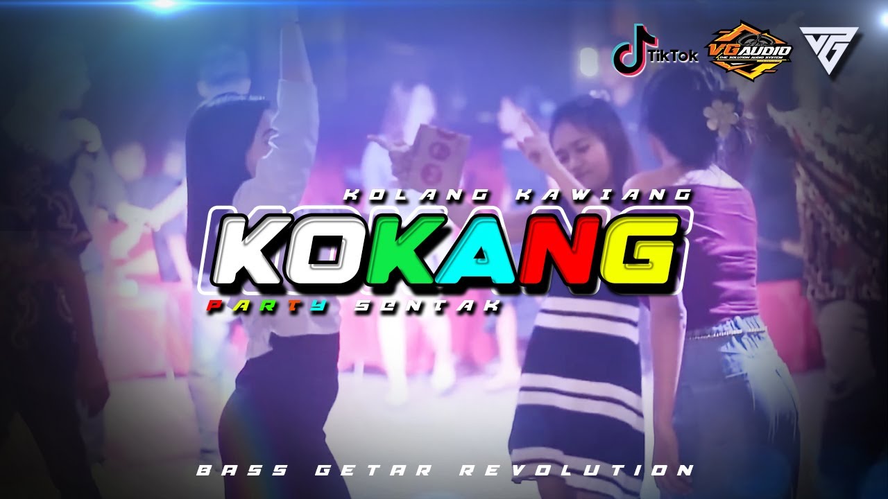 KOKANG - KOLANG KAWIANG x PARTY SENTAK 🎺🌴 | BASS GETAR REVOLUTION REMIX