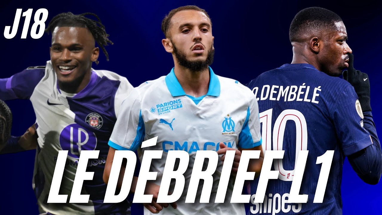 Le Débrief de la J18 de L1 : l'OM et Toulouse cartonnent, le chef-d'œuvre de Dembélé