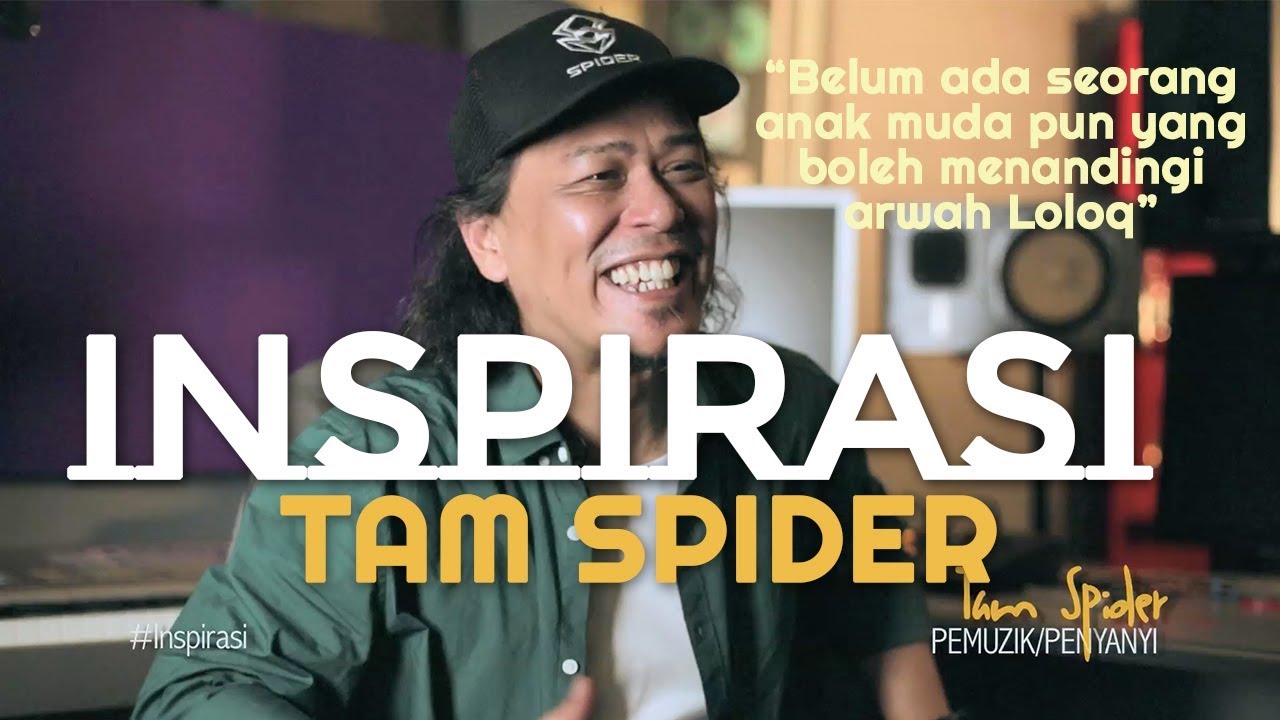 #Inspirasi - Tam Spider rindu Allahyarham Loloq