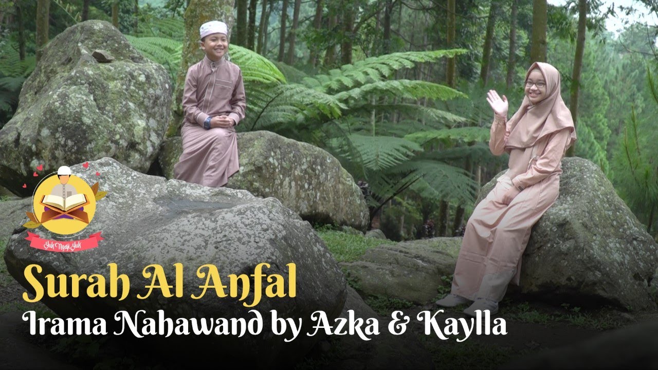 Surah Al Anfal irama Nahawand by Azka & Kaylla - Kids Murottal episode 19