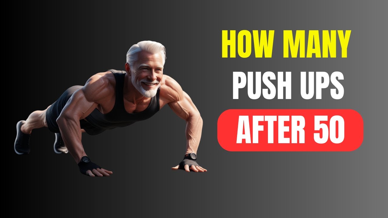 How Many Push-Ups a Day to Gain Muscle After 50| Science-Based Guide