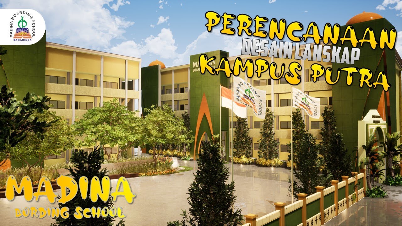 PERENCANAAN DAN DESAIN LANSKAP KAMPUS PUTRA MADINA BOARDING SCHOOL SAMARINDA