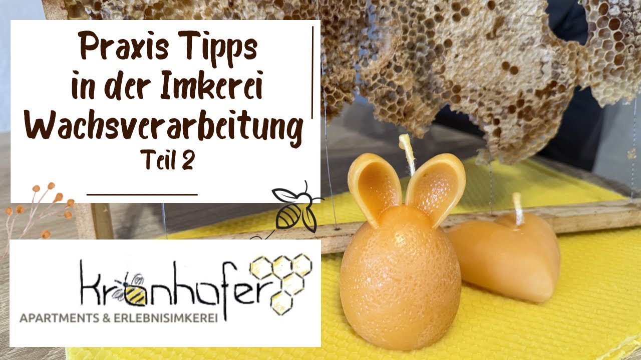 38. Praxis Tipps: Veredelung von Wachs – Mittelwände, Kerzen u.v.m.