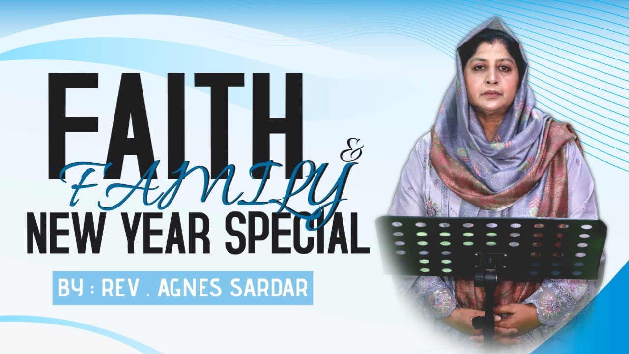 Faith & Family | New Year 2026 Special | Host Rev. Agnes Sardar