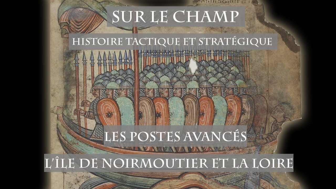Les Postes avancés : L'Île de Noirmoutier et la Loire (IXe siècle)