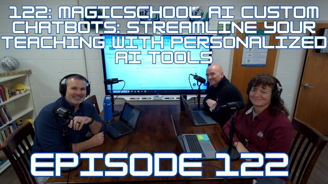 122: MagicSchool AI Custom Chatbots: Streamline Your Teaching with Personalized AI Tools