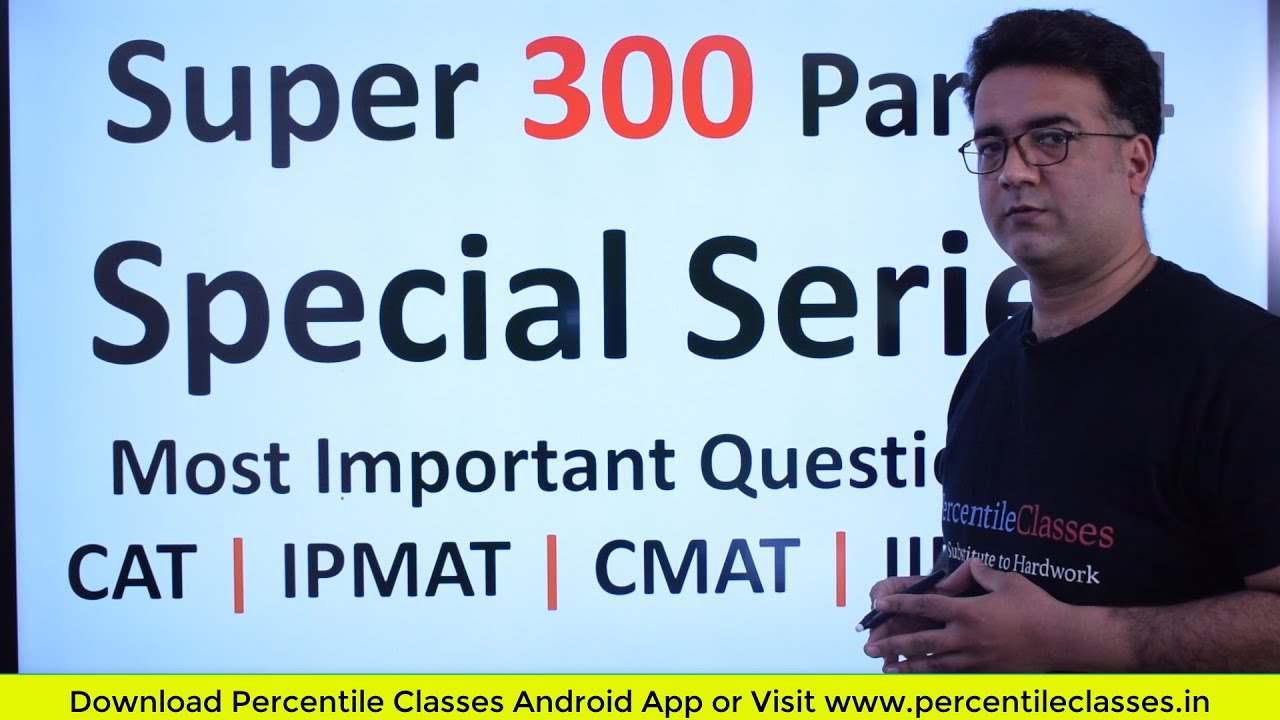 SUPER 300 | Part 04 | Special Series | Important Maths questions for CAT IPMAT XAT  IIFT  DuAT  CMAT