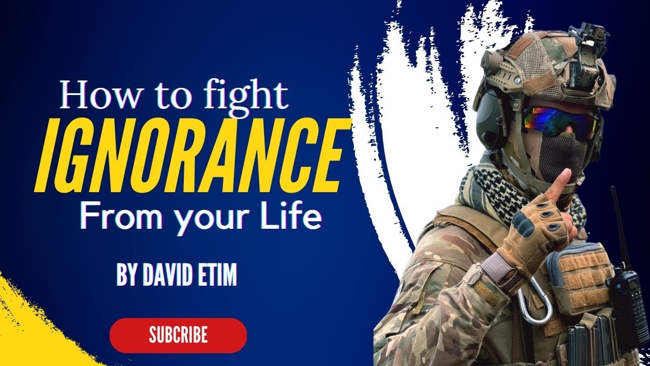 How to fight ignorance from your life