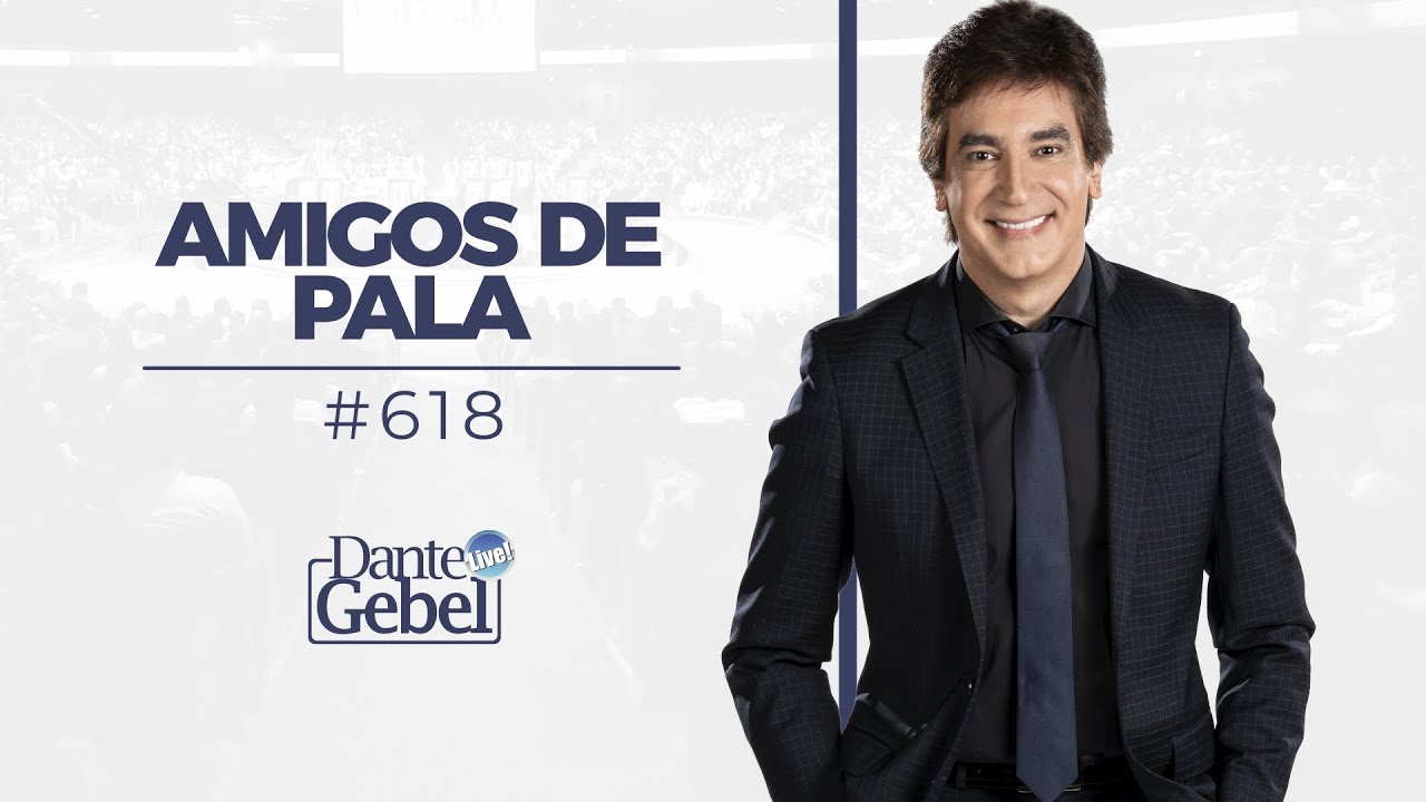 Dante Gebel #618 | Amigos de pala