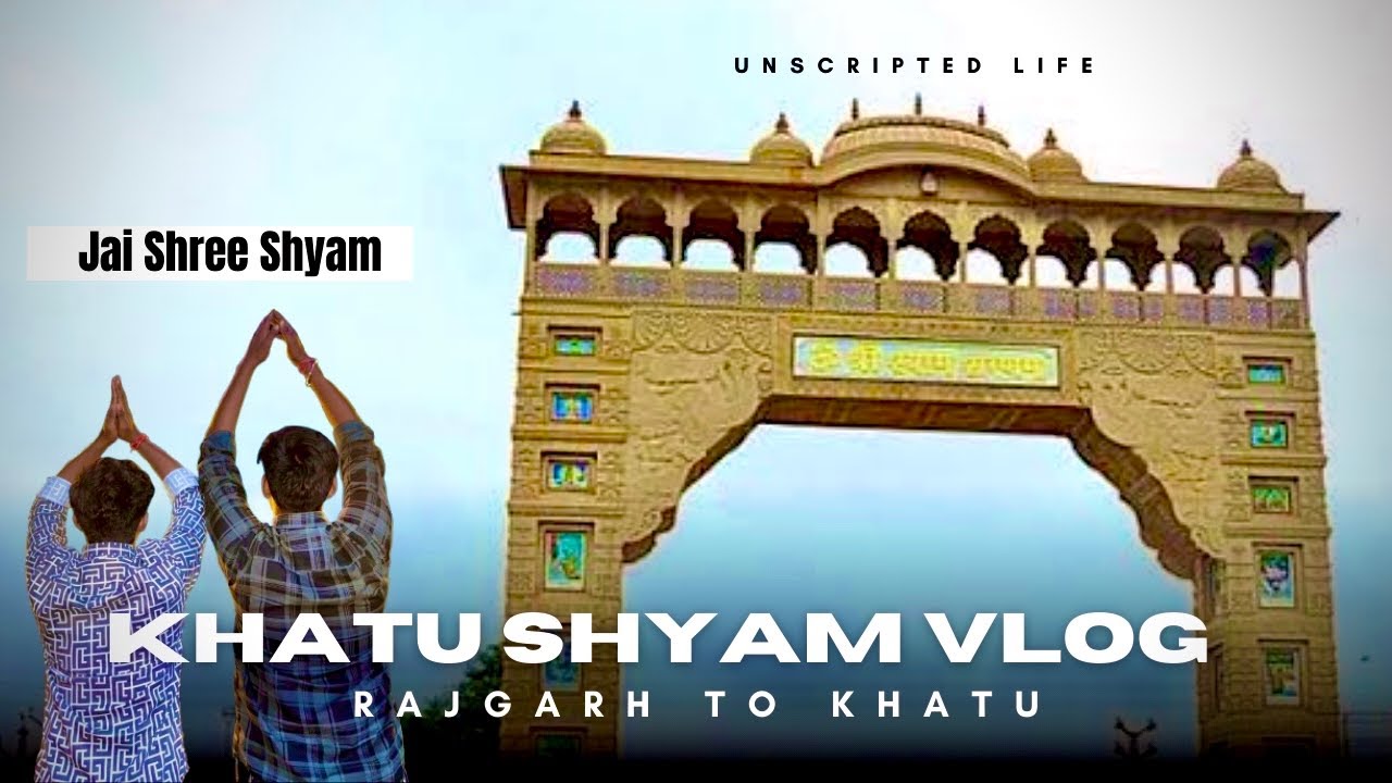 Khatu Shyam Vlog | Shyam Baba Ke Dikha Bhoot 😱 | Unscripted Life