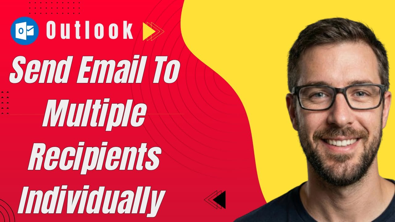 How To Send An Email To Multiple Recipients Individually From Microsoft Outlook [2026 Guide]