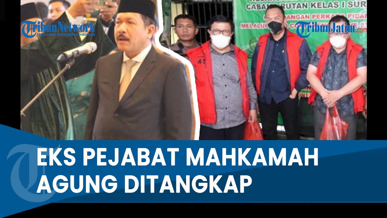 SUSUL 3 HAKIM SURABAYA, EKS PEJABAT MAHKAMAH AGUNG DITANGKAP Diduga Terlibat Suap Ronald Tannur
