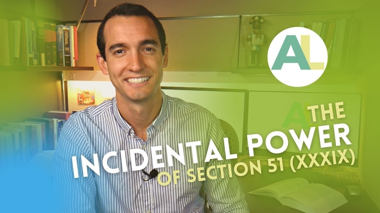 INCIDENTAL CHARACTERISATION: The Incidental Power of s 51 (xxxix) of the Constitution | AUSSIE LAW