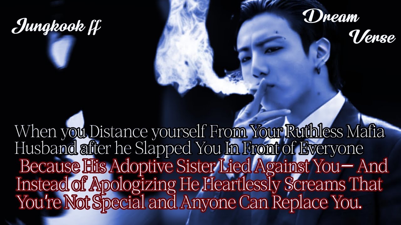 JUNGKOOK FF/When you Distance yourself From Your Ruthless Mafia Husband after he Slapped You In...