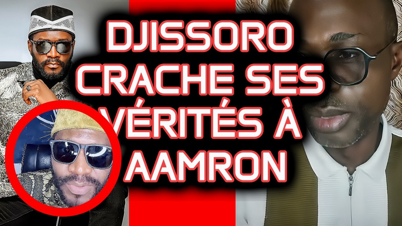 🔴DJISSORO DIT DES VÉRITÉS À AAMRON CONCERNANT SA DERNIÈRE SORTIE
