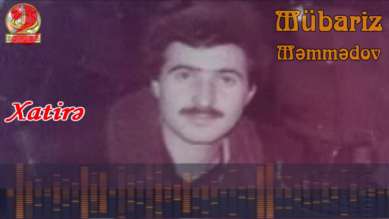 M&uuml;bariz Məmmədov-Xatirə