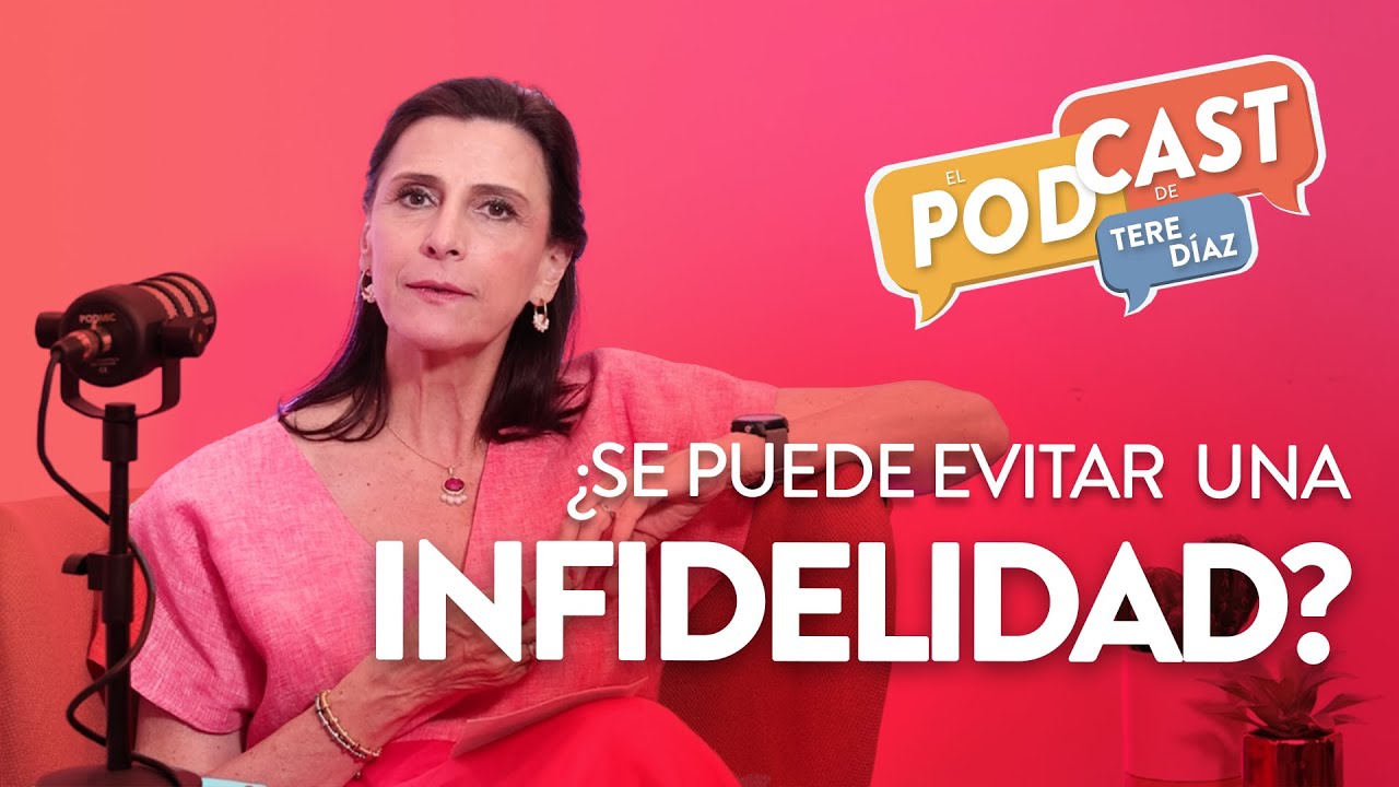 Ep 5. Desromantizando: ¿podemos evitar las infidelidades? ¿Existe el amor perfecto?
