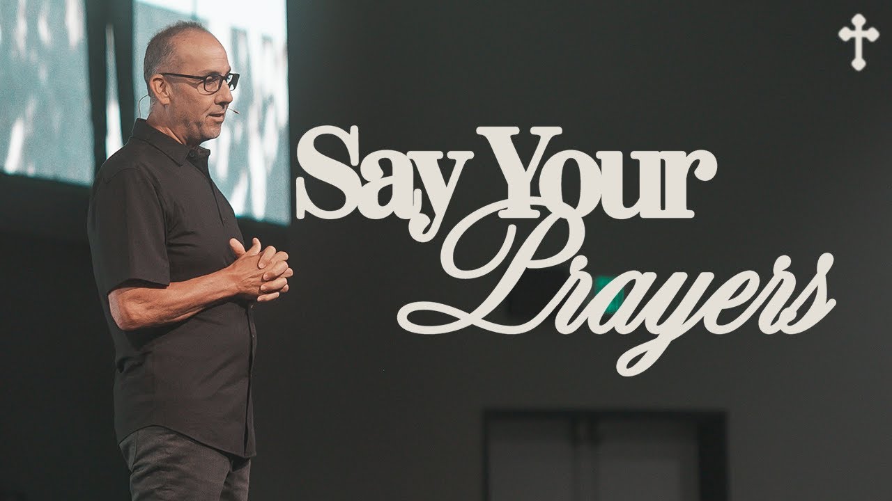 Say Our Prayers | Series: Don't Forget – Steve Abraham
