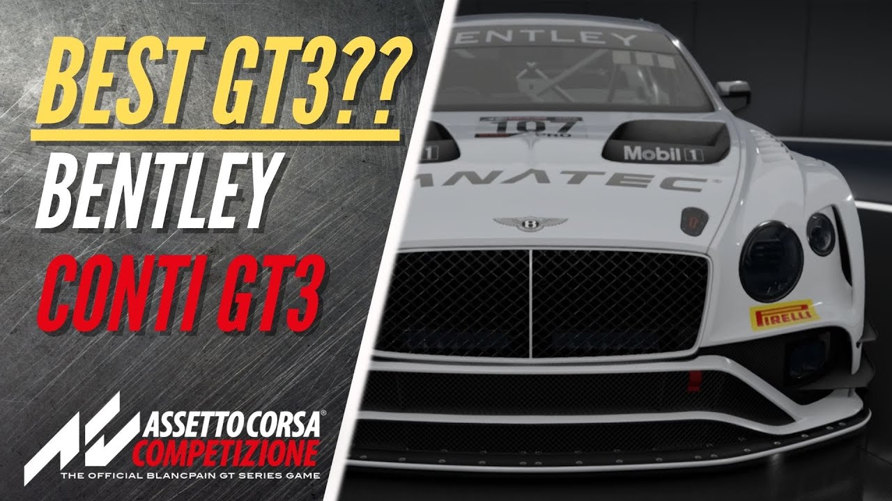 Assetto Corsa Competizione | What is the "BEST" GT3? (Bentley Continental GT3)